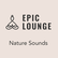 Epic Lounge Nature Sounds 