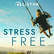 LiSTNR Stress Free
