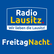 Radio Lausitz Freitag Nacht 