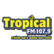Tropical FM 107.9  