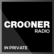 Crooner Radio In Private 