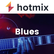 Hotmixradio Blues 
