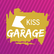 KISS KISS GARAGE 