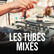 Nostalgie LES TUBES MIXES 