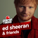 planet radio ed sheeran & friends 