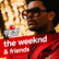 planet radio the weeknd & friends 