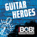 RADIO BOB! Guitar Heroes 