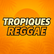 Tropiques Reggae