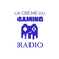 La Crème du Gaming Radio