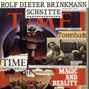 In "Schnitte" sammelte Rolf Dieter Brinkmann Materialien für einen eigenständigen Roman an, der jedoch niemals geschrieben wurde