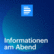 Informationen am Abend 