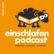 Einschlafen Podcast 