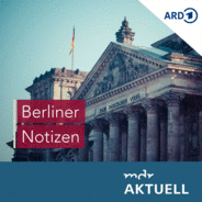 Berliner Notizen von MDR AKTUELL-Logo