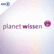 Planet Wissen 