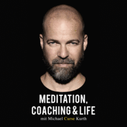 Meditation, Coaching & Life / Der Podcast mit Michael "Curse" Kurth-Logo