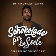 Schokolade für die Seele - Der Feel Good Podcast-Logo