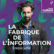 La Fabrique de l'information-Logo