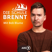 Die Schule brennt – der Bildungspodcast mit Bob Blume-Logo