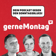 gerne Montag! - Dein Podcast gegen den Sonntagsblues-Logo