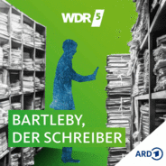 WDR 5 Bartleby, der Schreiber - Hörbuch-Logo